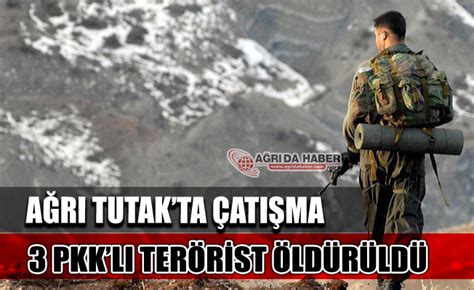 A­ğ­r­ı­­d­a­ ­ç­a­t­ı­ş­m­a­:­ ­3­ ­P­K­K­­l­ı­ ­ö­l­d­ü­r­ü­l­d­ü­